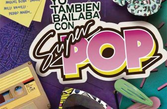 Yo también bailaba con Súper Pop