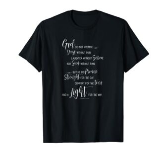 Dios no prometió días sin dolor - La promesa de Dios Camiseta